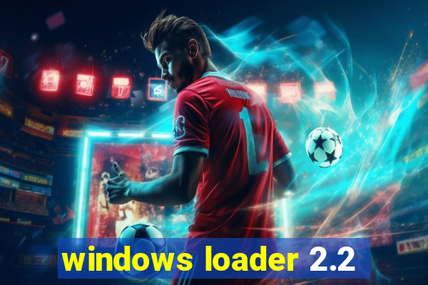 windows loader 2.2